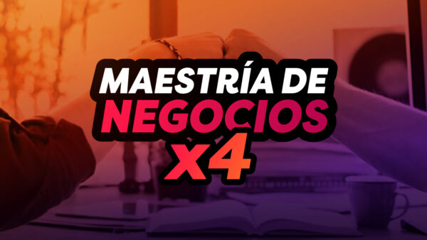 Maestría de Negocios de Altos Resultados para Emprendedores